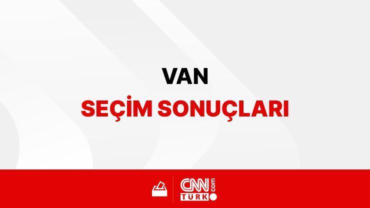 31 Mart Yerel Seçim Sonuçları 2024 / Van Belediye Başkanlığı Seçim Sonuçları CNN TÜRK’te olacak
