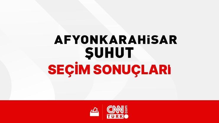Afyonkarahisar Şuhut Seçim Sonuçları 2024 - Afyonkarahisar Şuhut Kim Kazandı