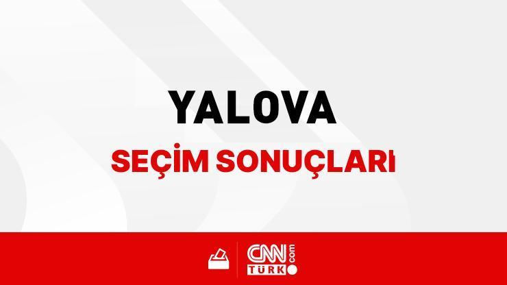 Yalova Yerel Seçim Sonuçları 31 Mart 2024 Yalova’da kim kazandı, hangi parti Yalova Belediye Başkanlığı Seçim Sonuçları