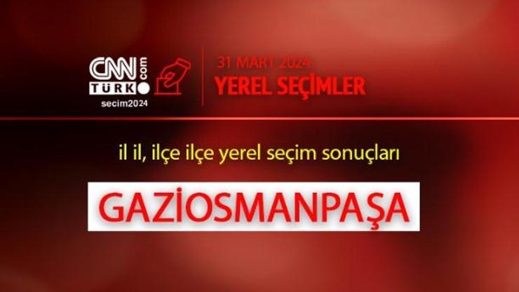 Gaziosmanpaşada kim, hangi parti kazandı İstanbul GAZİOSMANPAŞA seçim sonuçları ve oy oranları 2024