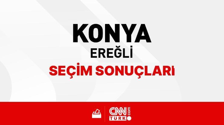 Konya Ereğli Seçim Sonuçları 2024 - Konya Ereğli Kim Kazandı
