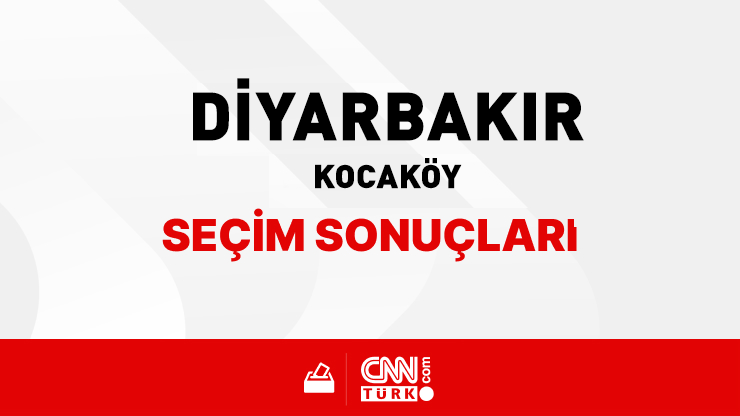 Diyarbakır Kocaköy Seçim Sonuçları 2024 - Diyarbakır Kocaköy Kim Kazandı