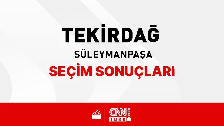 Tekirdağ Süleymanpaşa Seçim Sonuçları 2024 - Tekirdağ Süleymanpaşa Kim Kazandı