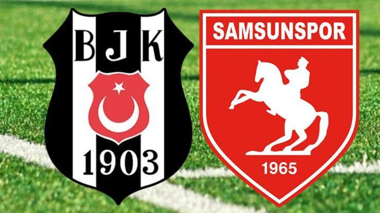 BEŞİKTAŞ - SAMSUNSPOR MAÇI CANLI İZLE: Süper Lig Beşiktaş - Samsunspor maçı saat kaçta, ne zaman, hangi kanalda İlk 11ler