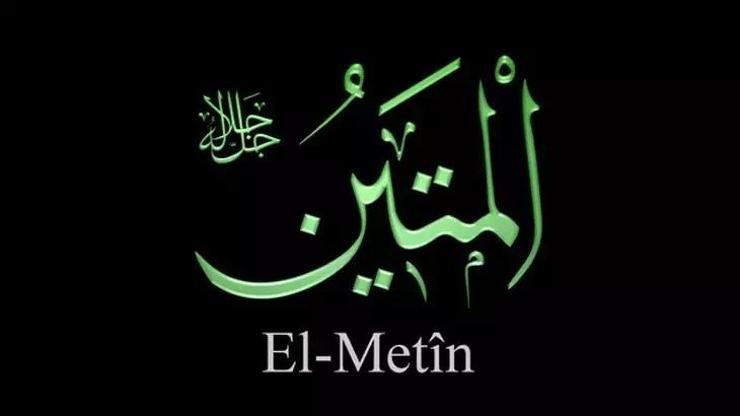 El-Meti̇n Ne Demek El-Meti̇n Esması Türkçe Anlamı Ve Faziletleri...