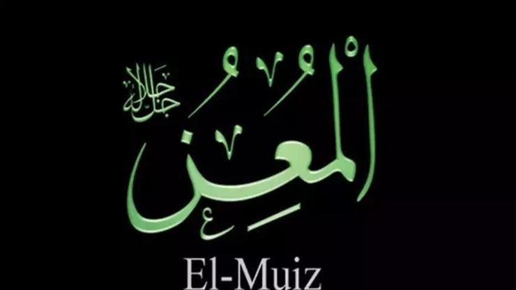 El-Mui̇z Ne Demek El-Mui̇z Esması Türkçe Anlamı Ve Faziletleri...
