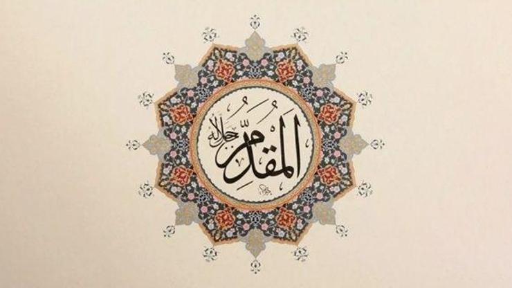 El-Mukaddi̇m Ne Demek El-Mukaddi̇m Esması Türkçe Anlamı Ve Faziletleri...