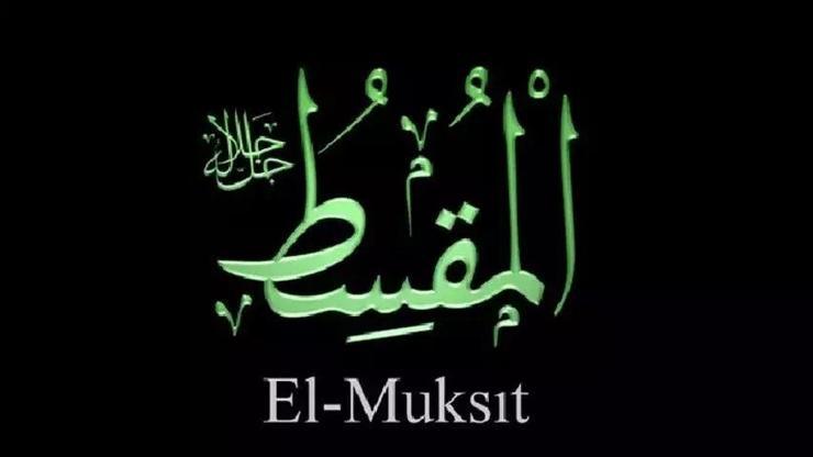 El-Muksi̇t Ne Demek El-Muksi̇t Esması Türkçe Anlamı Ve Faziletleri...