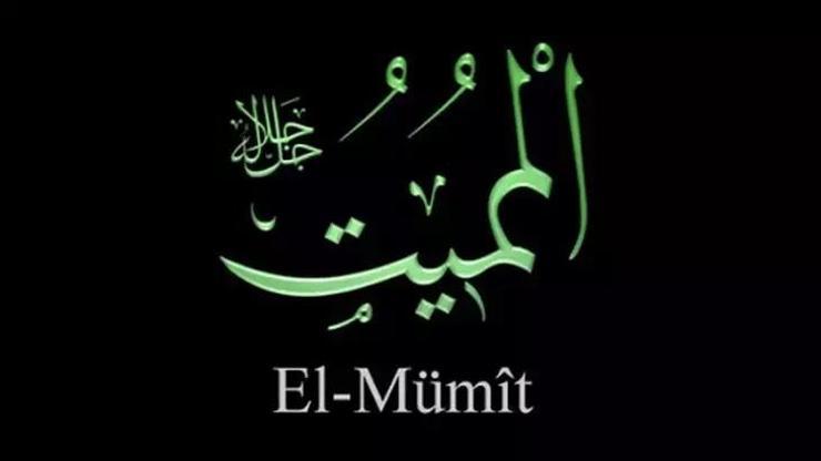 El-Mümi̇t Ne Demek El-Mümi̇t Esması Türkçe Anlamı Ve Faziletleri...