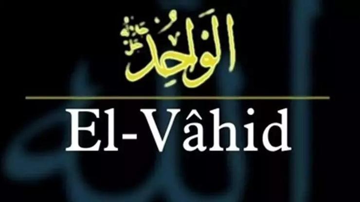 El-Vahi̇d Ne Demek El-Vahi̇d Esması Türkçe Anlamı Ve Faziletleri...