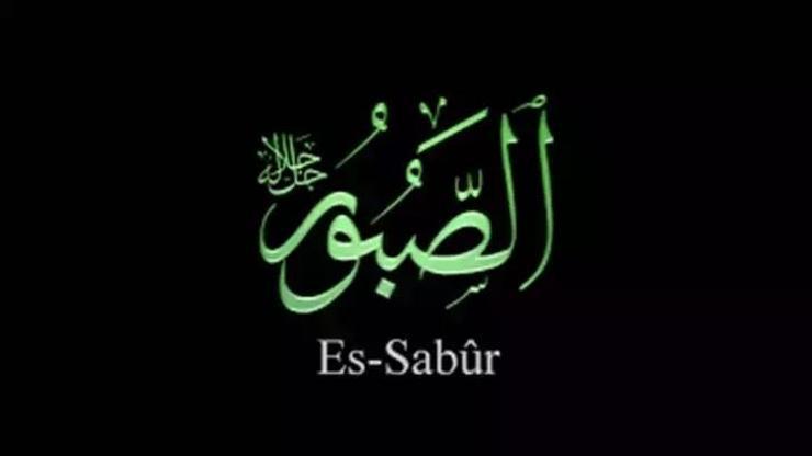 Es-Sabur Ne Demek Es-Sabur Esması Türkçe Anlamı Ve Faziletleri...