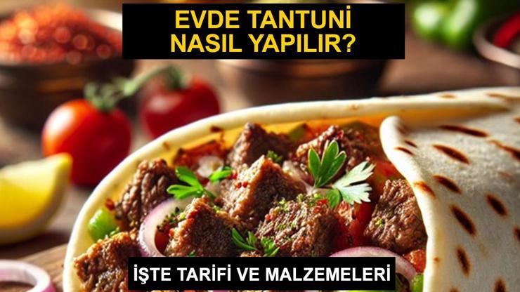 Evde et tantuni nasıl yapılır Tantuni tarifi, malzemeleri ve yapılışı