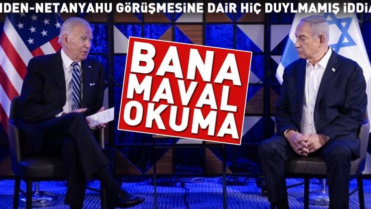 Biden-Netanyahu görüşmesine dair çarpıcı iddia Bana maval okuma
