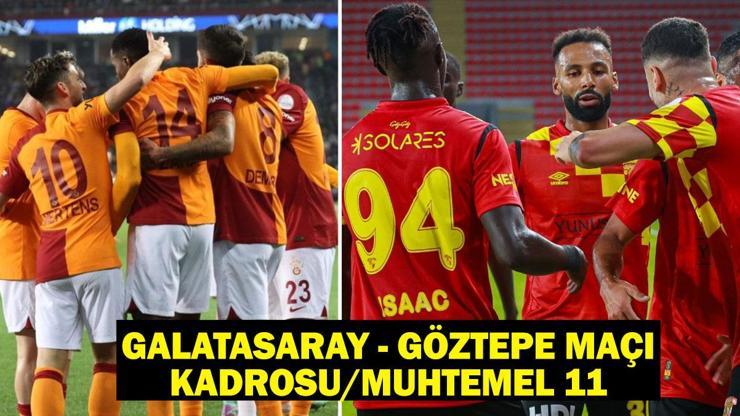 Galatasaray - Göztepe maçı kadrosu/muhtemel 11