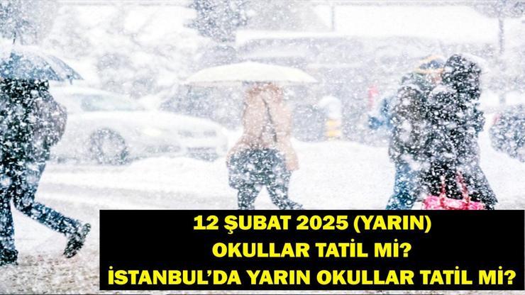Yarın Okullar Tatil Mi 12 Şubat 2025 Yarın Okullar Tatil Mi İstanbul’da Yarın Okullar Tatil Mi Gözler İstanbul Valiliği’nde