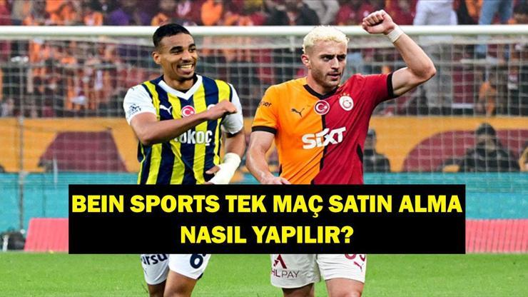 BEIN SPORT TEK MAÇ SATIN ALMA: beIN Sports tek maç satın alma nasıl yapılır Galatasaray Fenerbahçe maçı nerede izlenir