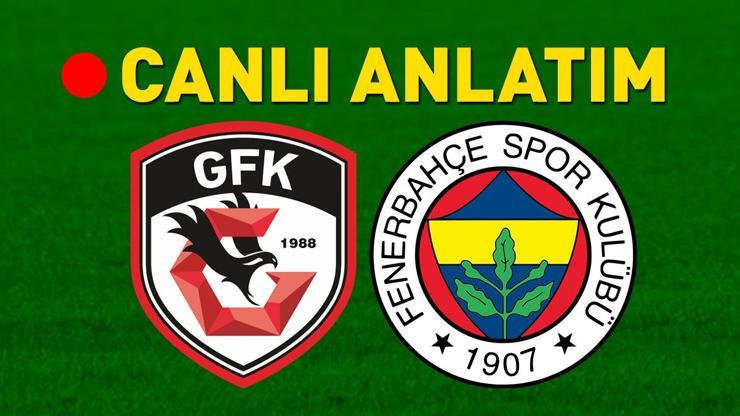Gaziantep FK - Fenerbahçe maçı canlı anlatım