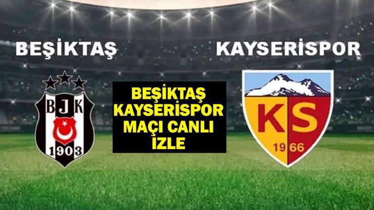 BEŞİKTAŞ - KAYSERİSPOR MAÇI CANLI İZLE: İşte Rize Galatasaray beIN Sports 1 canlı izleme ekranı