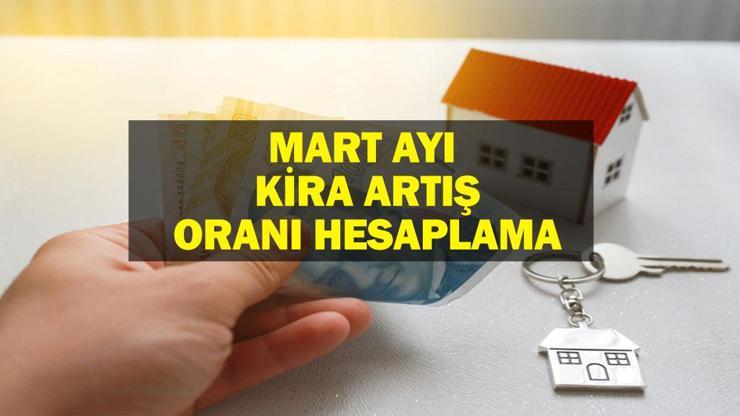 MART AYI KİRA ARTIŞ ORANI 2025: Mart ayı kira artış oranı ne oldu, yüzde kaç Şubat ayı enflasyon verilerine göre mart ayı kira artış oranı