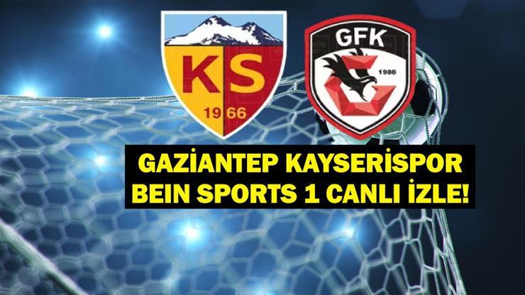 Gaziantep FK Kayserispor Maçı Canlı İzle: Gaziantep FK - Kayserispor Maçı Saat Kaçta, Hangi Kanalda