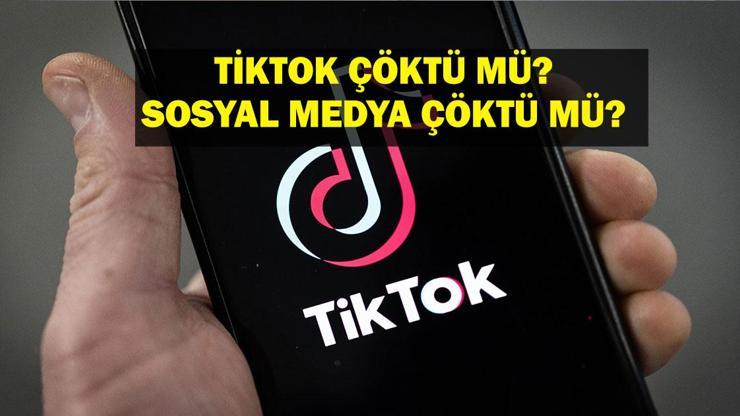 SOSYAL MEDYA ÇÖKTÜ MÜ 20 MART TİKTOK ÇÖKTÜ MÜ TİKTOK NE ZAMAN AÇILACAK Erişim Sağlanamıyor