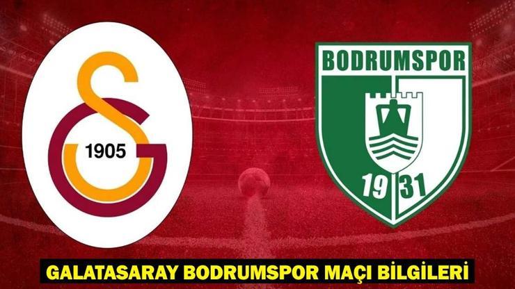 GALATASARAY BODRUMSPOR MUHTEMEL 11’LER/MAÇ KADROSU Galatasaray Bodrumspor maçı hangi kanalda, saat kaçta