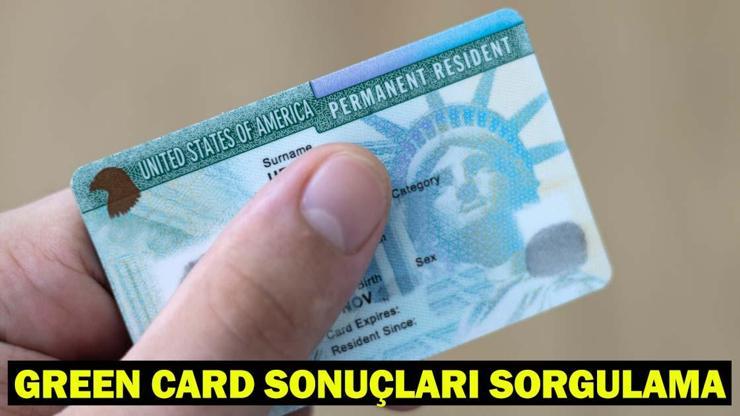 SON DAKİKA | GREEN CARD SONUÇLARI 2025 (dvprogram.state.gov): Green Card sonuçları nasıl öğrenilir
