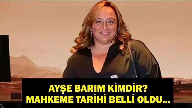 AYŞE BARIM KİMDİR Ayşe Barım Olayı Nedir, Neden Tutuklandı Mahkeme Tarihi Belli Oldu