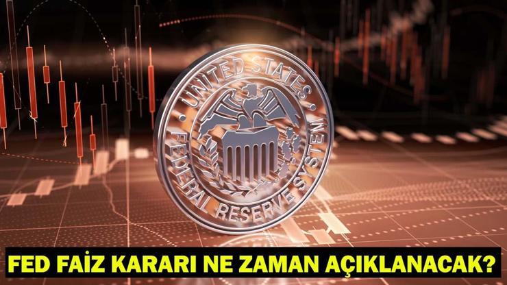 FED FAİZ KARARI NE ZAMAN AÇIKLANACAK Mayıs FED faiz toplantısı bugün mü FED faiz beklentisi ne