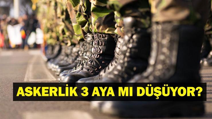 ASKERLİK 3 AYA MI DÜŞÜYOR Askerlik Süresi Kısalıyor Mu Milli Savunma Bakanlığı’ndan Açıklama Geldi Mi