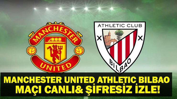 Manchester United Athletic Bilbao Maçı Canlı İzle UEFA Avrupa Ligi Manchester United - Athletic Bilbao Şifresiz TRT 1 Canlı İzle