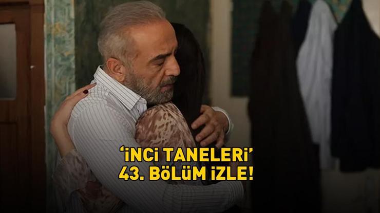 İNCİ TANELERİ SON BÖLÜM İZLE | Kanal D 8 Mayıs 2025 Arka Sokaklar 43. bölüm izle full HD tek parça