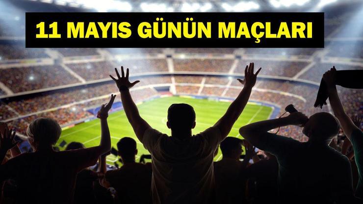 11 MAYIS BUGÜN KİMİN MAÇI VAR Beşiktaş Adana Demirspor Maçı Hangi Kanalda, Saat Kaçta 11 Mayıs Günün Maçları