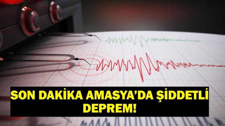 AMASYADA DEPREM Amasyada deprem mi oldu Deprem kaç şiddetinde oldu Çorum, Tokat, Samsun ve civar illerden de hissedildi