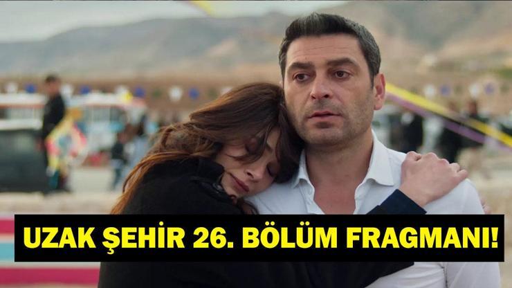 UZAK ŞEHİR 26. BÖLÜM FRAGMANI İZLE: Uzak Şehir yeni bölüm fragmanı yayınlandı Uzak Şehirde Gelecek Hafta Neler Olacak