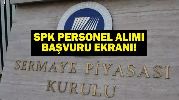 SPK PERSONEL ALIM İLANI: Sermaye Piyasası Kurulu (SPK) Personel Alımı Ne Zaman SPK Memur alımı Başvuru Şartları
