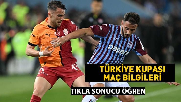 Türkiye Kupasının kazananı belli oldu Galatasaray Trabzonspor maç özeti