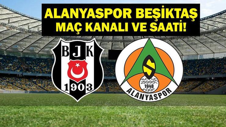 Alanyaspor Beşiktaş Hangi Kanalda, Saat Kaçta Süper Lig 36. Hafta Corendon Alanyaspor Beşiktaş İlk 11ler Belli Oldu Mu