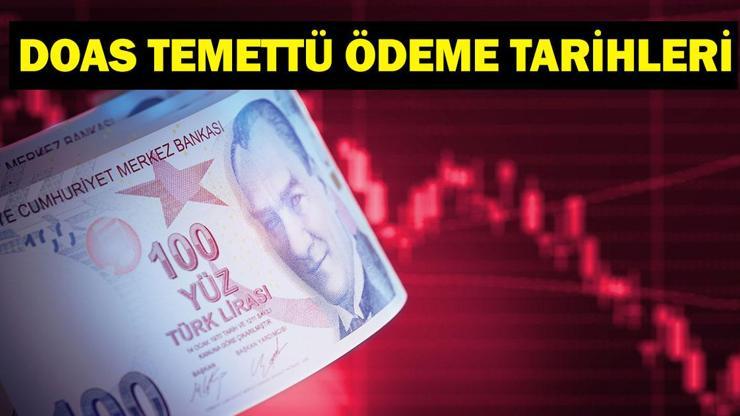 DOAS TEMETTÜ ÖDEME TARİHİ: Doğuş Otomotiv (DOAS) Temettü Ödeme Tarihi Ne DOAS Temettü Ne Zaman Hesaplara Yatırılacak