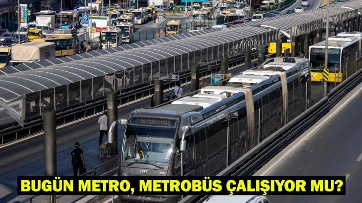 BUGÜN METRO, METROBÜS ÇALIŞIYOR MU İETT Özel Halk Otobüsleri grevi sonrasında toplu taşımada son durum