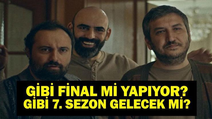 GİBİ BİTİYOR MU Gibi 6.Sezon Kaç Bölüm Gibi Kaç Sezon Yayınlandı 7. Sezon Gelecek Mi Candaş Tolga Işık Açıkladı
