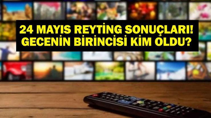 24 MAYIS REYTİNG SONUÇLARI: 24 Mayıs reyting sonuçları açıklandı Kuzeyin Oğlu Volkan Konak, Bücür, Güldür Güldür Show, Can Borcu, Gönül Dağı, Prestij Meselesi, Survivor gecenin birincisi kim oldu