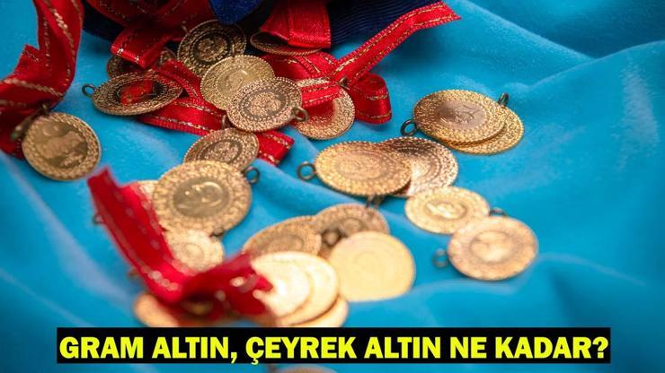 ALTINDA SON DURUM 28 MAYIS CANLI ALTIN FİYATLARI: Bugün gram altın, çeyrek altın, cumhuriyet altını fiyatı ne kadar