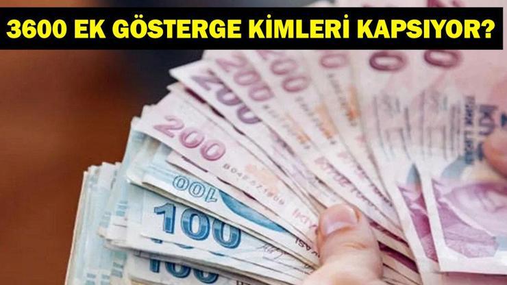 3600 Ek Gösterge Nedir 3600 Ek Gösterge Kimleri Kapsıyor, Son Durum Ne Emekli Maaşlarına Büyük Etki