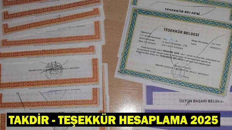 TAKDİR - TEŞEKKÜR HESAPLAMA 2025: Takdir - Teşekkür İçin Kaç Puan Gerekir, Devamsızlık Etkiler mi Takdir ve teşekkür belgesi nasıl hesaplanır