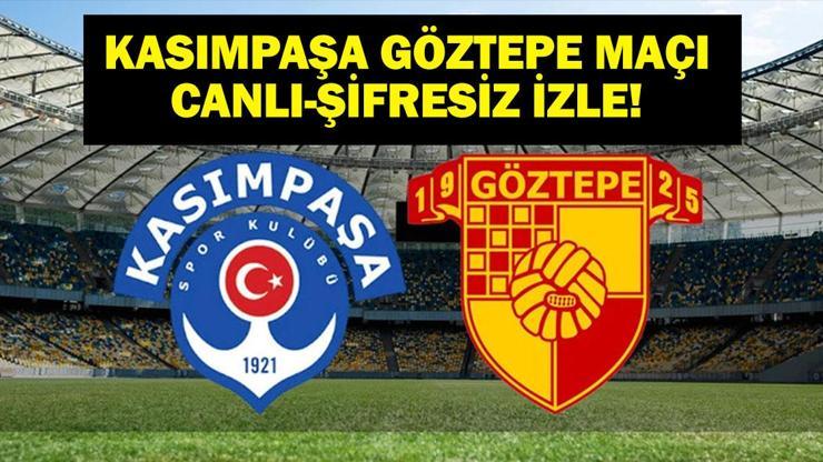 Kasımpaşa - Göztepe Maçı Canlı İzle: Bein Sports Kasımpaşa Göztepe Canlı İzle İşte İlk 11ler