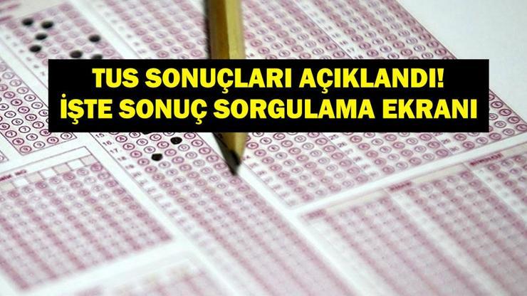 TUS YERLEŞTİRME SONUÇLARI: TUS Yerleştirme Sonuçları Nereden Kontrol Edilir ÖSYM Sağlık Bakanlığı TUS Yerleştirme Sonuçları