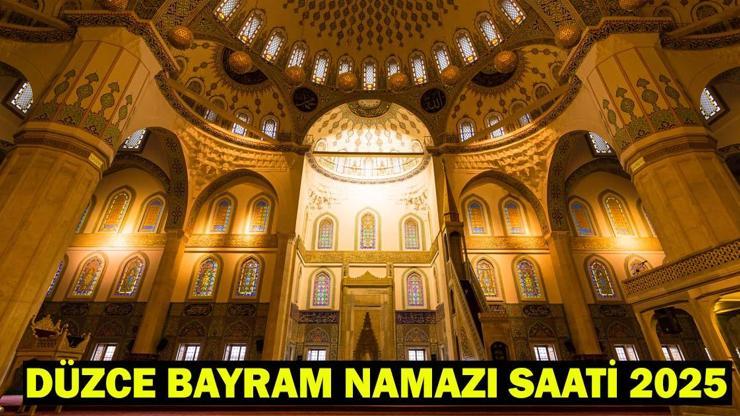 DÜZCE BAYRAM NAMAZI SAATİ 2025 – Düzce’de Kurban Bayramı Namazı Ne Zaman, Saat Kaçta Kılınacak Diyanet Bayram Namazı Vakti