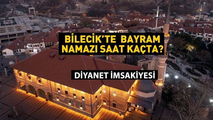 Bilecik Bayram Namazı Saati 2025 – Kurban Bayramı Namazı Bilecik’te Saat Kaçta Kılınacak