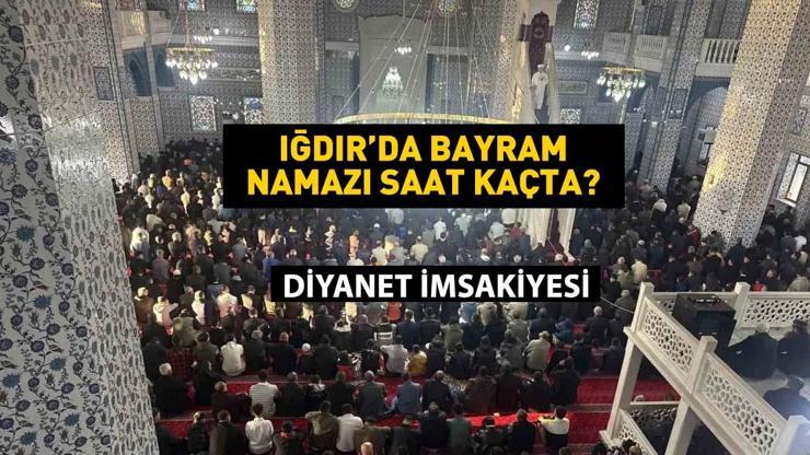2025 Iğdır Kurban Bayramı Namazı Saati - Iğdırda Bayram Namazı Saat Kaçta Kılınacak